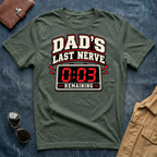 Dad's Last Nerve T-Shirt