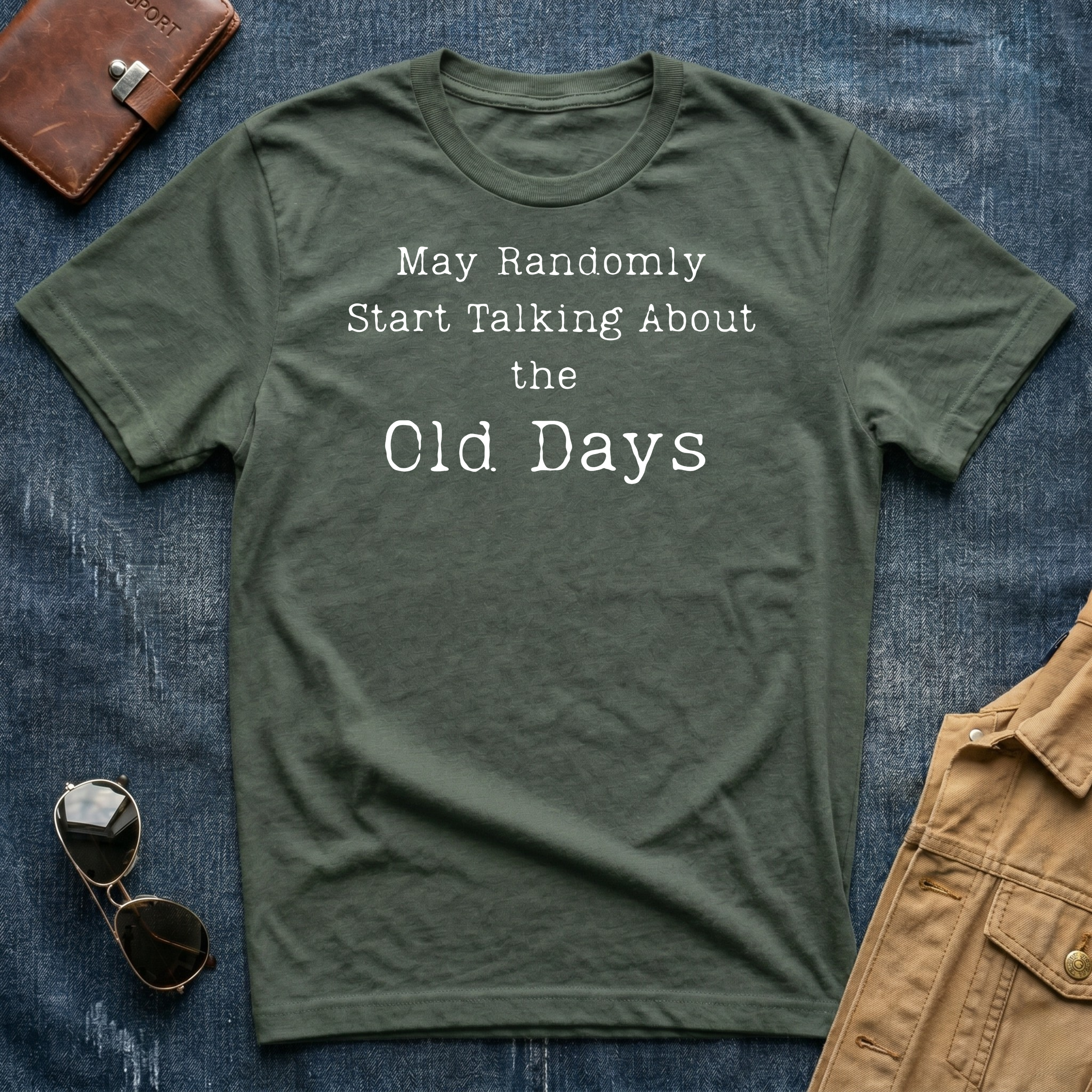 May Randomly Start Talking About the Old Days T-Shirt