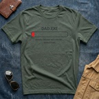 Dad.exe Error Energy Not Found T-Shirt