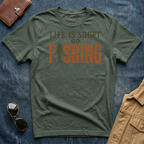 Life Is Short Go Fishing T Shirt