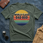 World Class Dad Bod T-Shirt