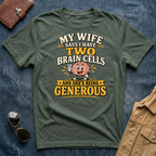 My Wife Says I Have Two Brain Cells T‑Shirt