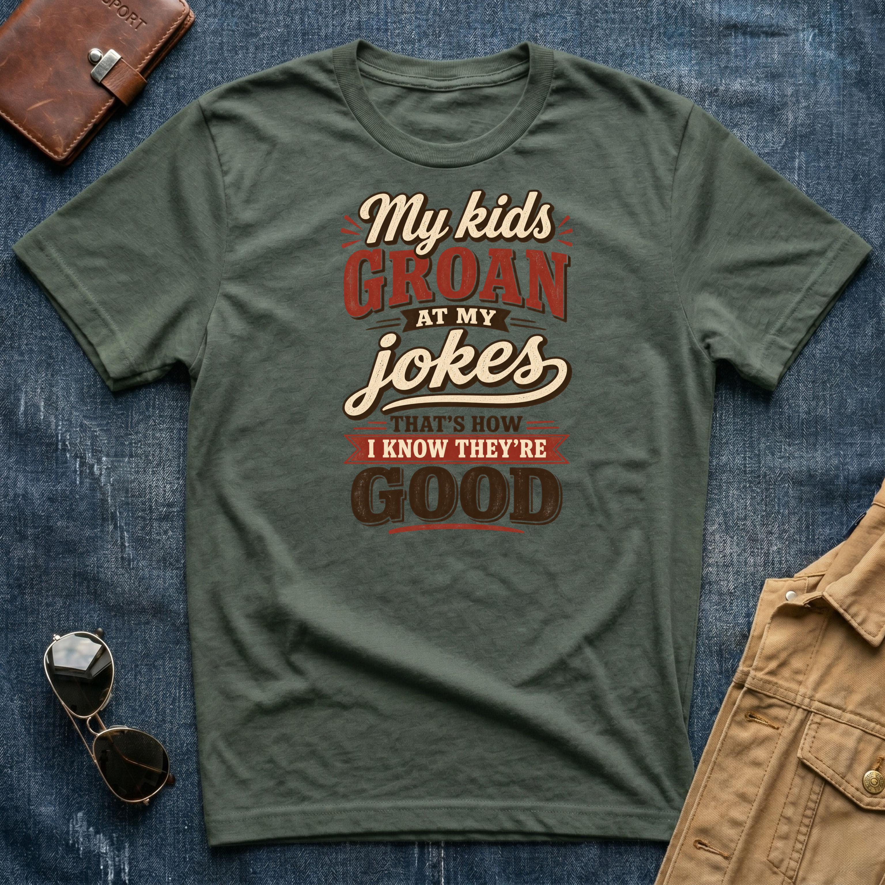 My Kids Groan At My Jokes T Shirt